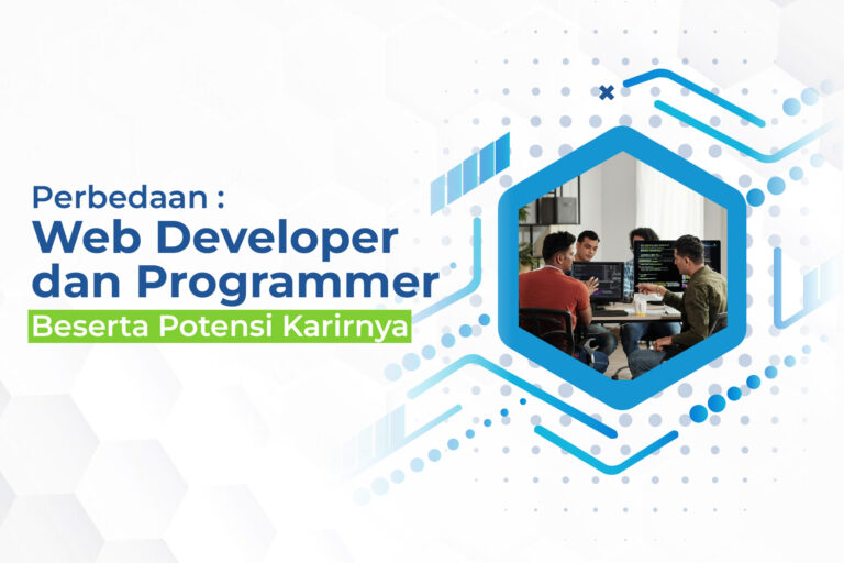 Perbedaan Web Developer dan Programmer, Beserta Potensi Kariernya yang Menjanjikan!
