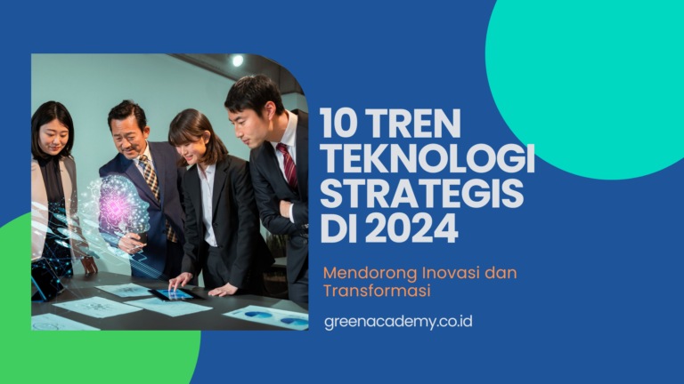 Mendorong Inovasi dan Transformasi Dengan AI: Top 10 Tren Teknologi Strategis di 2024