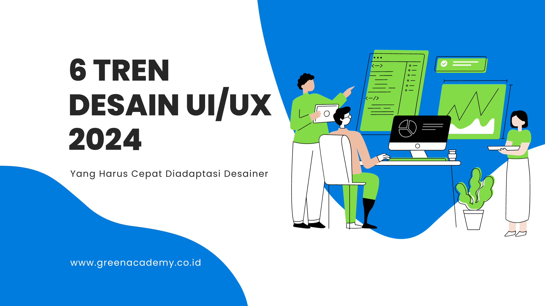 6 Tren UI/UX 2024 Yang Harus Cepat Diadaptasi Desainer!